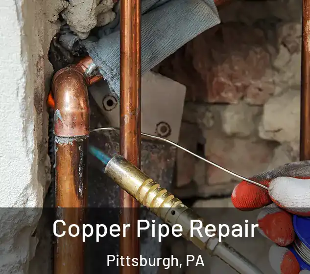  Copper Pipe Repair Pittsburgh, PA