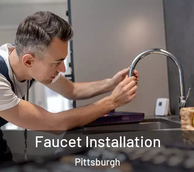  Faucet Installation Pittsburgh