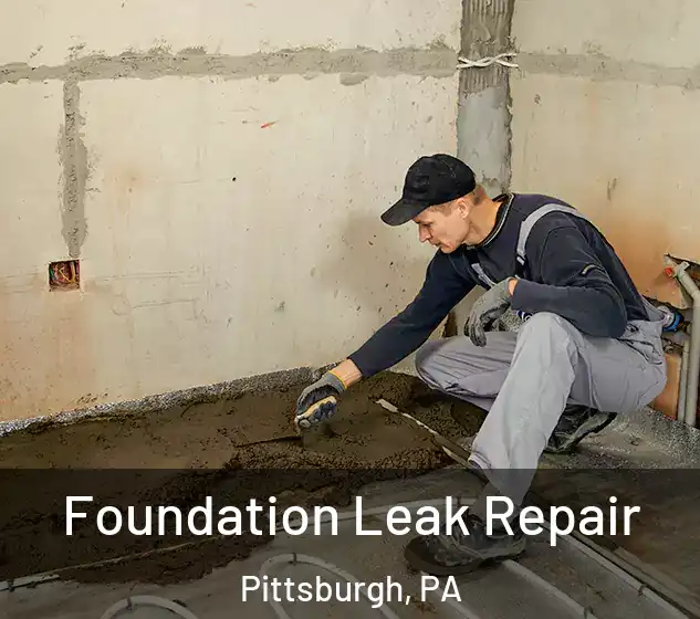  Foundation Leak Repair Pittsburgh, PA