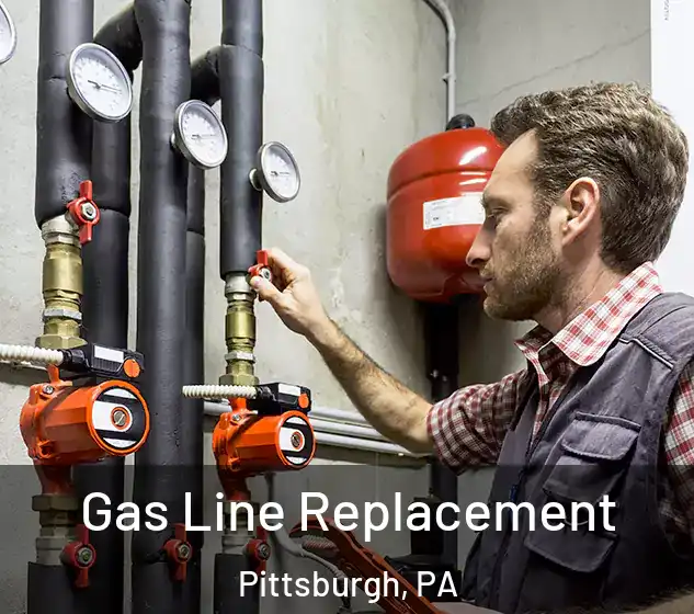  Gas Line Replacement Pittsburgh, PA