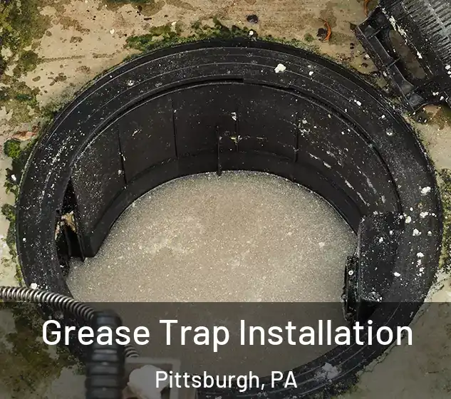  Grease Trap Installation Pittsburgh, PA