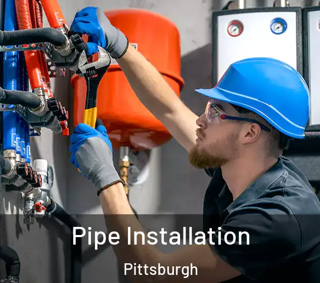  Pipe Installation Pittsburgh