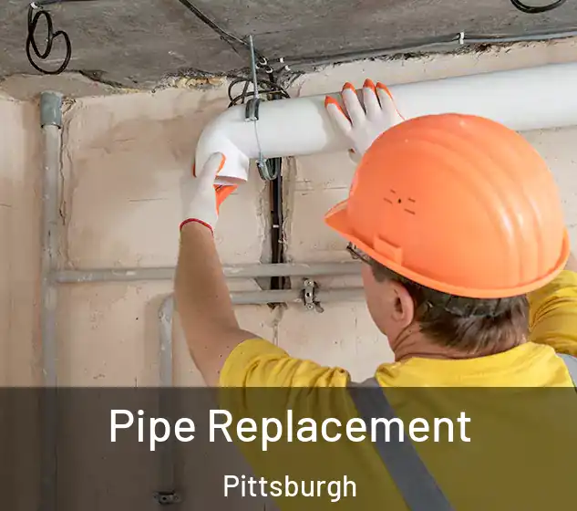  Pipe Replacement Pittsburgh