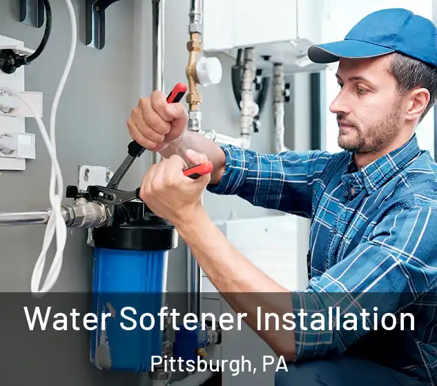 Water Softener Installation Pittsburgh, PA