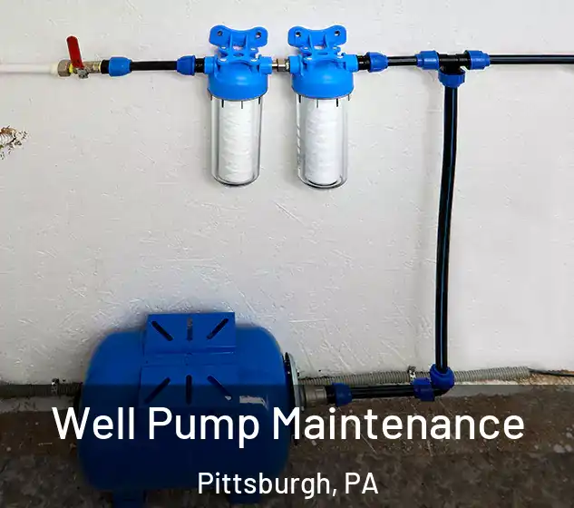  Well Pump Maintenance Pittsburgh, PA